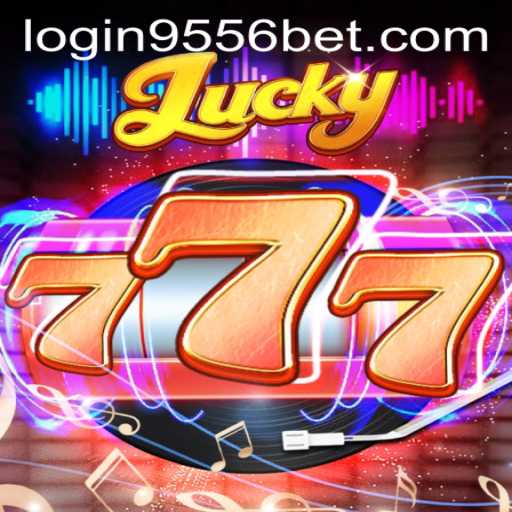 Lucky777: A Thrilling Experience with 9556bet PH Login